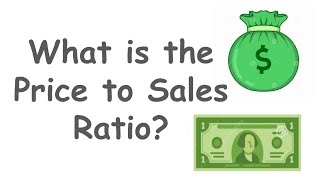 What is the Price to Sales Ratio  Stock Valuation Series [upl. by Phalan852]