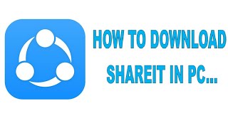 How to download SHAREIT in PC [upl. by Sean]