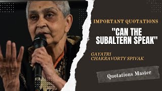 Can the Subaltern Speak  Important quotations  Gayatri Spivak  postcolonial studies [upl. by Paulie998]