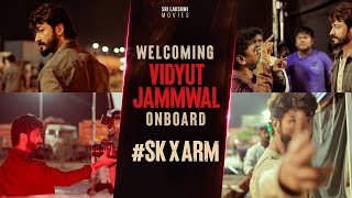 SKxARM  Welcome Onboard Vidyut Jammwal  Siva Karthikeyan  A R Murugadoss  Anirudh Ravichander [upl. by Courtney]