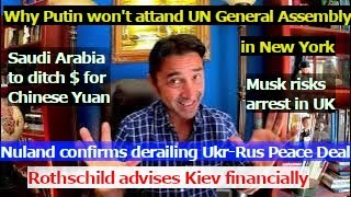 Why Putin wont attend UN Gen Assembly Kiev appointed advisor Rothschild UK to arrest Musk [upl. by Tien]