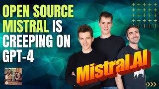 Open Source Mistral Is Creeping Up on GPT 4 [upl. by Atiloj274]