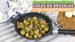 COLES DE BRUSELAS CON CHAMPIÑONES  La mejor receta de coles de bruselas  Guarnición saludable [upl. by Isadore]