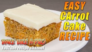 Easy Carrot Cake Recipe  Simply THE BEST [upl. by Madson]