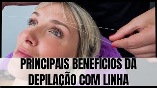 Benefícios da depilação com linha [upl. by Suivatnad]