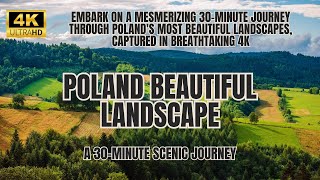 Poland’s Beautiful Landscapes in 4K  A 30Minute Scenic Journey [upl. by Nodnarbal]