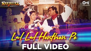 Lal Lal Honthon Pe  Ajay Devgn Juhi Chawla  Kumar Sanu Alka Yagnik  Naajayaz  90s Hindi Song [upl. by Kavanaugh863]