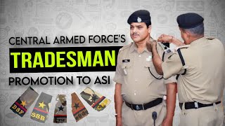 CAPF Tradesman Promotion To ASI ll ट्रेड्समैन प्रमोशन में बदलाव की जरूरत tradesman capf cisf [upl. by Hancock]