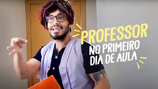 Como é o professor no primeiro dia de aula  Diogo Almeida [upl. by Eet]