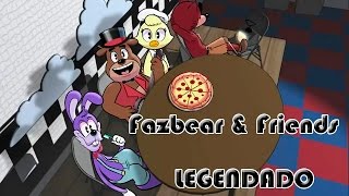 Fazbear amp Friends LEGENDADO PTBR [upl. by Alonzo]