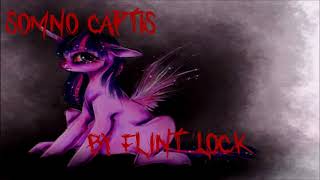 quotSomno Captisquot by FlintLock MLP Grimdark Reading [upl. by Dopp]