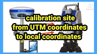 calibration site from UTM coordinates to local coordinates  Stonex cubea V5 [upl. by Renmus463]