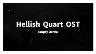 Hellish Quart Soundtrack OST  Empty Arena [upl. by Erfert]