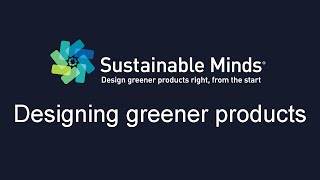 Designing greener products – Sustainable Minds [upl. by Carol678]