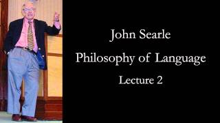 Searle Philosophy of Language lecture 2 [upl. by Tav]