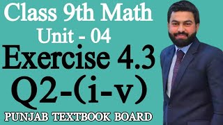 Class 9th Math Unit 4Exercise 43 Question 2 iv9 class Maths Exercise 43 Q2  PTB  EX 43 Q2 [upl. by Atekehs]