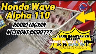 Honda wave alpha 110  Paano maglagay ng basket  newbiemotovlogph [upl. by Micheil950]