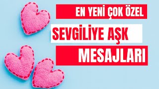 SEVGİLİYE ÇOK ÖZEL AŞK MESAJLARI  EN ANLAMLI AŞK SÖZLERİ [upl. by Cole]