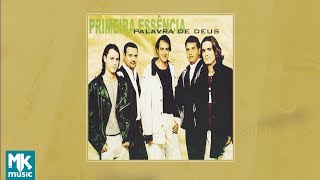  Primeira Essência  Palavra de Deus CD COMPLETO [upl. by Eduard]