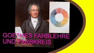 Goethes Farbenlehre und Farbkreis [upl. by Annaya]