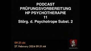 PODCAST PRÜFUNGSVORBEREITUNG HP PSYCHOTHERAPIE 11  Störungen durch Psychotrope Substanzen 2 [upl. by Attelahs]