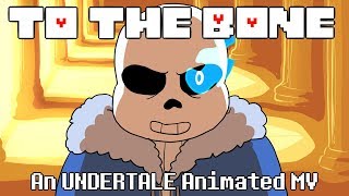 To the Bone  An Undertale Animated Music Video [upl. by Nytram]