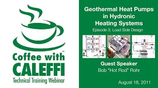 Geothermal Heat Pumps in Hydronic Heating Systems  Episode 3 Load Side Design [upl. by Kciderf967]