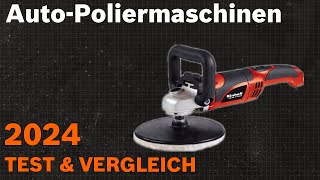 TOP–6 Die besten AutoPoliermaschinen Test amp Vergleich 2024  Deutsch [upl. by Weisberg797]