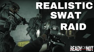 SWAT IMMERSIVE RAID GAMEPLAY I READY OR NOT [upl. by Novehc]