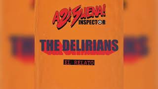 Inspector amp The Delirians  El Relato Audio Oficial [upl. by Silrak]