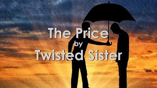 Twisted Sister  The Price Original Music Karaoke [upl. by Kcor750]