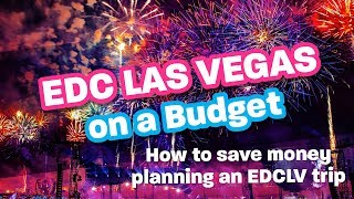 How much does EDC LAS VEGAS cost EDCLV on a budget [upl. by Billat243]