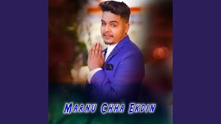 Marnu Chha Ekdin [upl. by Anelrihs]