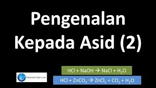 Kimia Tingkatan 4 KSSM Bab 6  Asid Bes dan Garam  Pengenalan Kepada Asid Bahagian 2 [upl. by Elyrpa957]