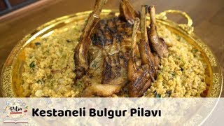 Kestaneli Bulgur Pilavı Tarifi [upl. by Disraeli]