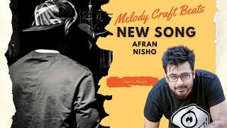 Afran Nisho FanMade Song  Melody Craft Beats [upl. by Osy]