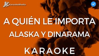 Alaska Y Dinarama  A Quien Le Importa Karaoke Instrumental con coros [upl. by Olegnaid]