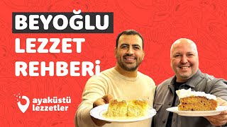 BEYOĞLU LEZZET REHBERİ Beyoğlu’nu bir turist gibi gezdik  Ayaküstü Lezzetler [upl. by Nirtiac]