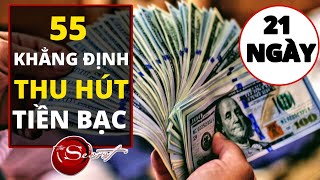 Thu Hút Tiền Bạc Trong 21 Ngày Bằng 55 Khẳng Định Tích Cực  Luật Hấp Dẫn [upl. by Ekusoyr]