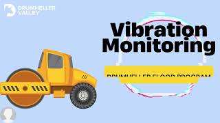 Understanding Vibration Monitoring A Key Component of Drumheller’s Flood Mitigation Project [upl. by Neerac]