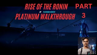 RISE OF THE RONIN PLATINUM WALKTHROUGH PART 3 [upl. by Leksehc166]