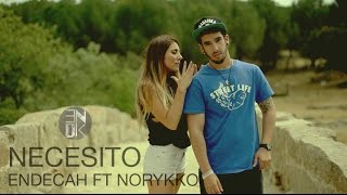 Endecah Ft Norykko  Necesito  Official Video [upl. by Narah]