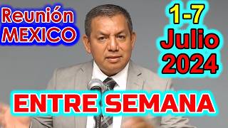 Reunion de Entre Semana Mexico 17 JULIO 2024  Vida y Ministerio Cristiano de esta Semana [upl. by Kimberlyn82]