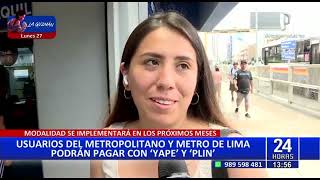 ATU anuncia pago de pasaje con Yape y Plin en Metropolitano y Metro de Lima [upl. by Ortiz]