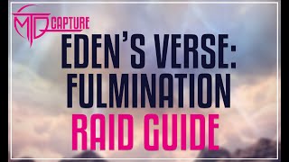 Edens Verse Fulmination Raid Guide [upl. by Ahsaetan983]