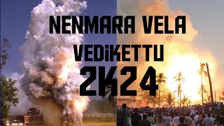 Nenmara Vela morning vedikettu 2024 💣💣 [upl. by Orlosky873]