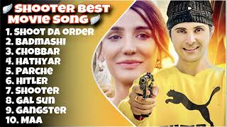 Shooter All Punjabi Song  Non  Stop Punjabi Jukebox 2024  Best Punjabi Movie Song 2024 [upl. by Essined]