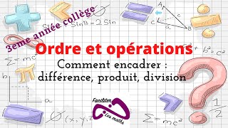 Ordre et opérations 3ème année collège partie 2 [upl. by Aissac461]