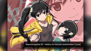 Nisemonogatari ED  Naisho no Hanashi TV Edit AstroMotion Cover [upl. by Rolfe583]