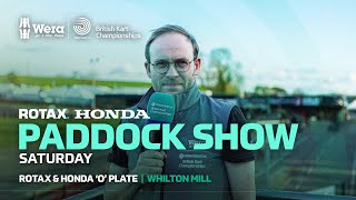 The Paddock Show  Rotax amp Honda O Plate  Saturday  Whilton Mill [upl. by Eillod363]